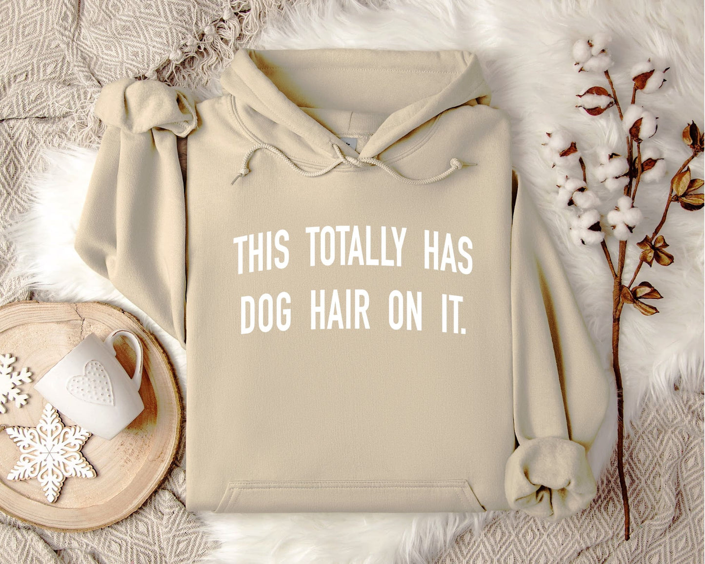 This Totally Has Dog Hair Hooded Sweatshirt