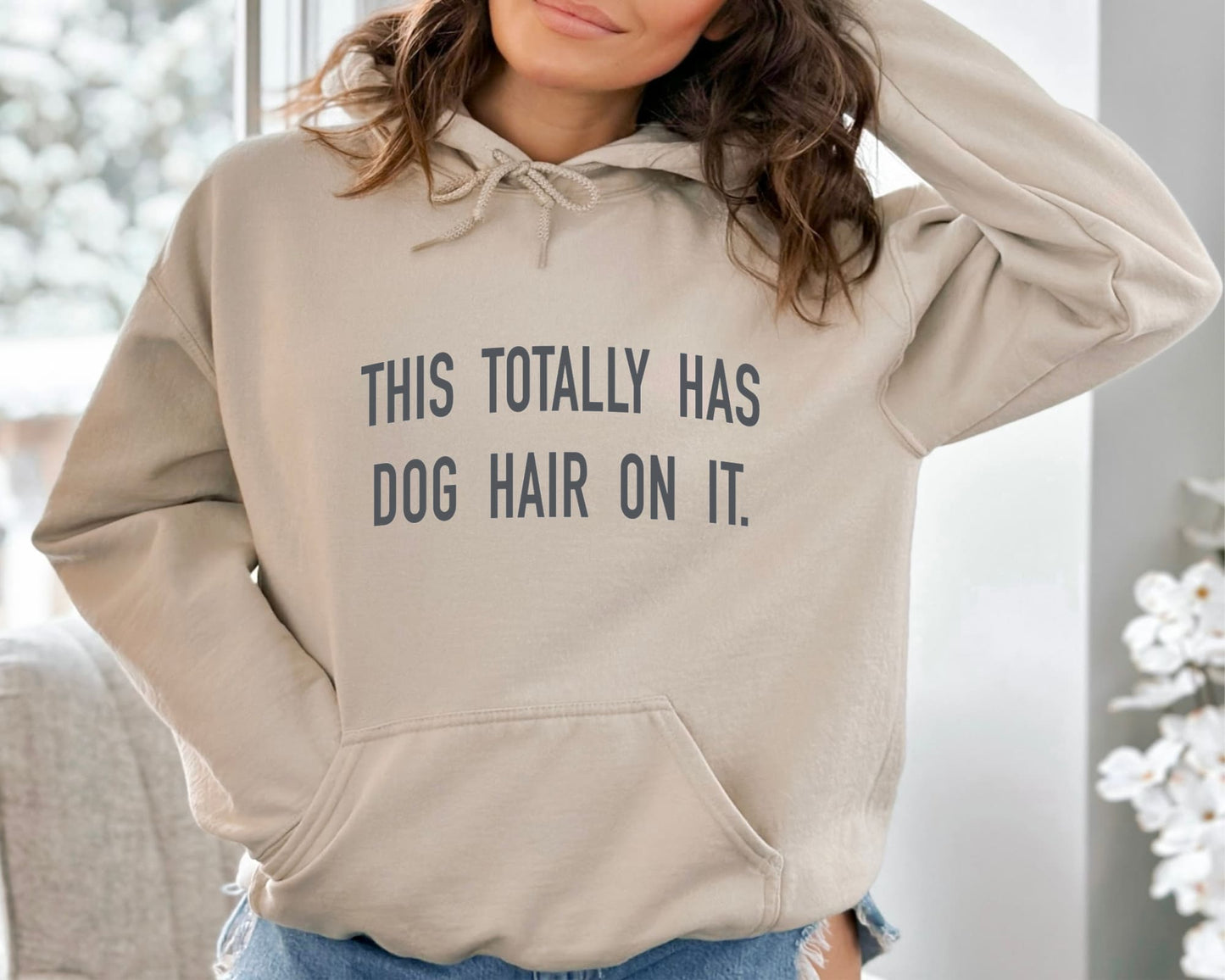 This Totally Has Dog Hair Hooded Sweatshirt