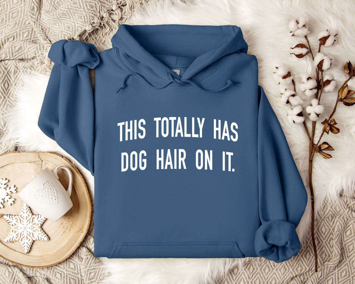 This Totally Has Dog Hair Hooded Sweatshirt